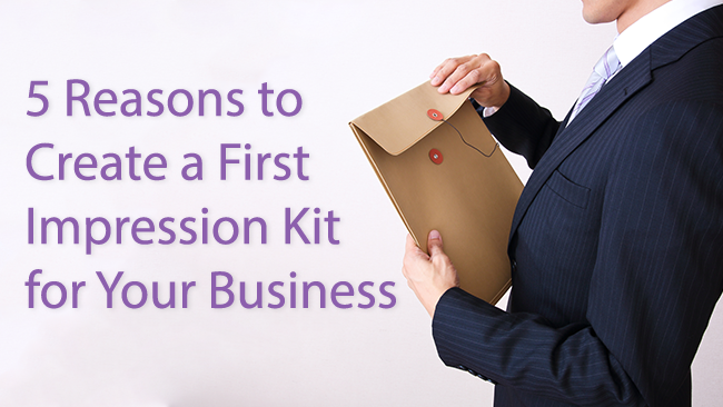 5-reasons-to-create-a-first-impression-kit-for-your-business.png